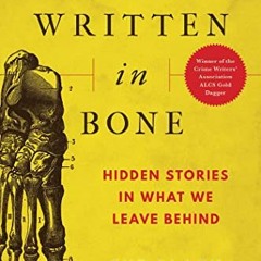 Read online Written in Bone: Hidden Stories in What We Leave Behind by  Sue Black DBE  FRSE