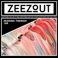 ZeeZout Podcast 169 | Marina Trench