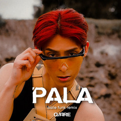 PALA (Maevo Baile Funk Remix)
