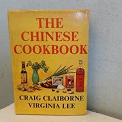 [READ] KINDLE 📁 The Chinese Cookbook by  Craig Claiborne &  Virginia Lee EPUB KINDLE