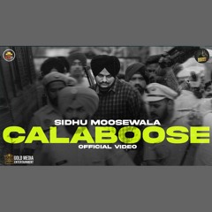 Calaboose - Sidhu Moose Wala x Moosetape (0fficial Mp3)
