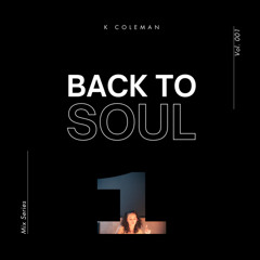 Back 2 Soul Vol.001 - Deep House Underground House
