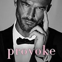 Read EPUB 📰 Provoke: A Grumpy Boss Romance by Ava Harrison [KINDLE PDF EBOOK EPUB]