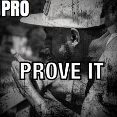 Prove It
