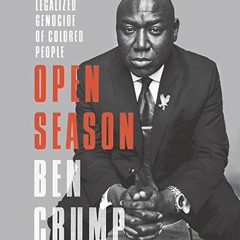 [PDF] ❤️ Read Open Season: Legalized Genocide of Colored People by  Ben Crump,Korey Jackson,Harp