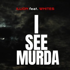 Illion feat. Whites - I see murda | Prod. by Molok Beats