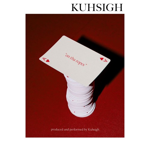 ON THA ROPES (Prod. Kuhsigh)