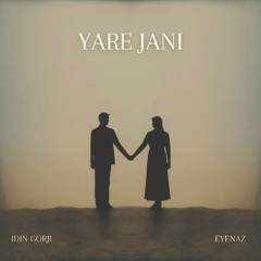 Yare Jaani - IdinGorji, EyeNaz