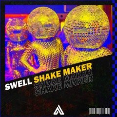 SWELL - Shake Maker (Original Mix)