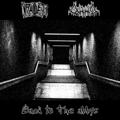 Back To The Abyss (feat. LXLIHVRD選んだ)