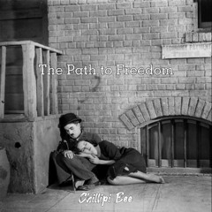 The Path To Freedom (ft. Charlie Chaplin)