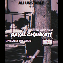 PAYAL CHANKATI - Ali Unstable (Official Audio)