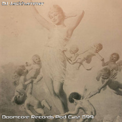 DJ Jackhammer /// Doomcore Records Pod Cast 099