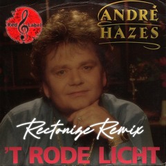 André Hazes - 't Rode Licht (Rectonize Remix)[FREE DOWNLOAD]