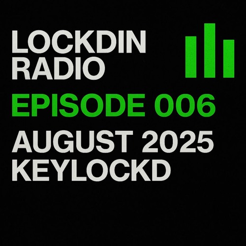 Lockdin Radio – Episode 006 August 2025 –  Keylockd