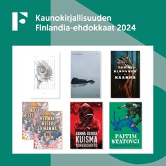 #60 Kaunokirjallisuuden Finlandia-palkintoehdokkaiden arviointi 2024