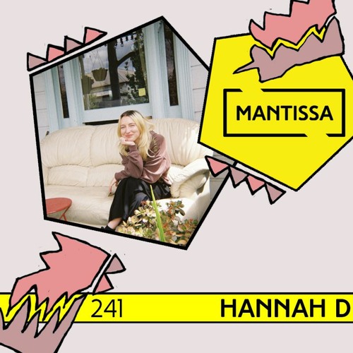 Mantissa Mix 241: Hannah D