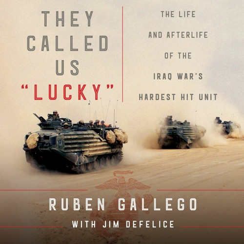 THEY CALLED US "LUCKY" by Ruben Gallego