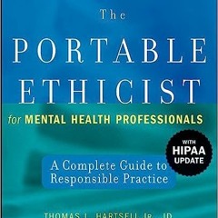 [Read] Online The Portable Ethicist for Mental Health Professionals, with HIPAA Update: A Compl