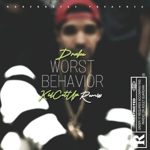 Drake - Worst Behavior Remix prod by KidCutUp