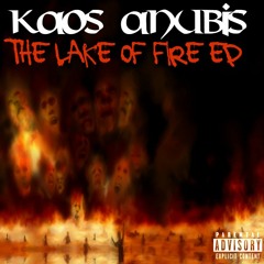 Kaos Anubis-Lake Of Fire (From the "Lake Of Fire EP")