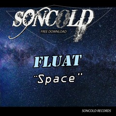 Fluat - Space (Original Mix) FREE DOWNLOAD