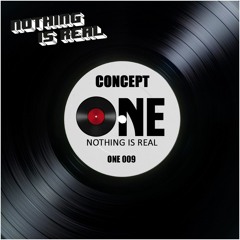 ONE 009 Nothing Is Real