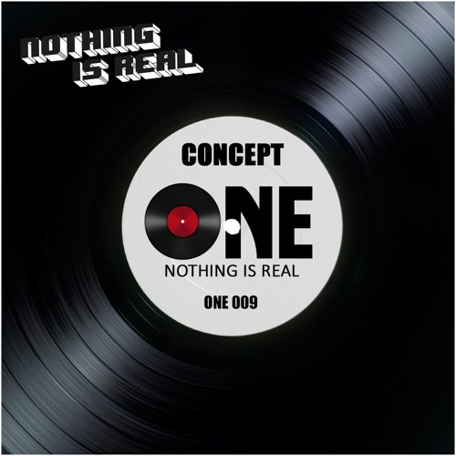 ONE 009 Nothing Is Real