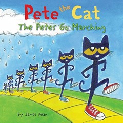 Get EBOOK EPUB KINDLE PDF Pete the Cat: The Petes Go Marching by  James Dean,Kimberly Dean,James Dea