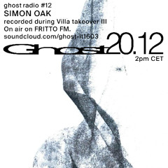 Ghost Villa Takeover III on @frittofm - Second episode with Simon Oak