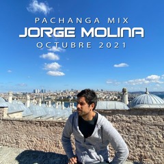Jorge Molina (Pachanga Mix Octubre 2021)