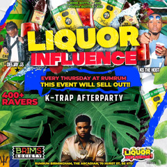LIQUOR INFLUENCE MIXED & HOSTED BY DEEJAY J3