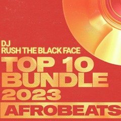 Afrobeats mixtape (2023) ft Omah lay, Ruger, Ayra stars, etc..., by RUSH THE BLACK FACE