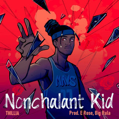 Nonchalant Kid (Prod. ERose, Big Rula)