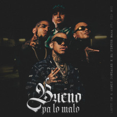Bueno Pa Lo Malo (feat. Sid MSC)