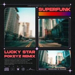 Superfunk - Lucky Star ft. Ron Carroll (Pokeyz Remix)