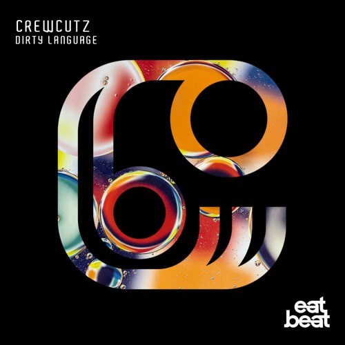 Stream Crewcutz - Dirty Language by EATBEAT | Listen online for free on ...