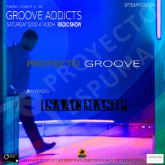 Groove Addicts Radio Show By Jj.Funk.Proyecto Groove Inv. Isaac Masip