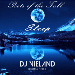 Poets of the Fall - Sleep (DJ Vieland Kizomba Remix) [2017]