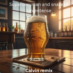 Supersexyman & snake16 levantense (Calvin remix)