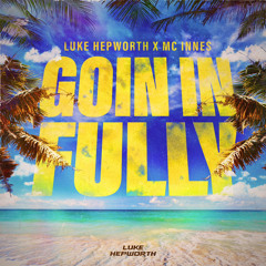 Luke Hepworth X Innes - Goin In Fully