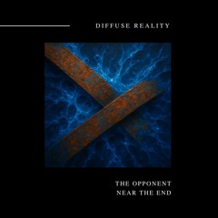 The Opponent - NEAR THE END