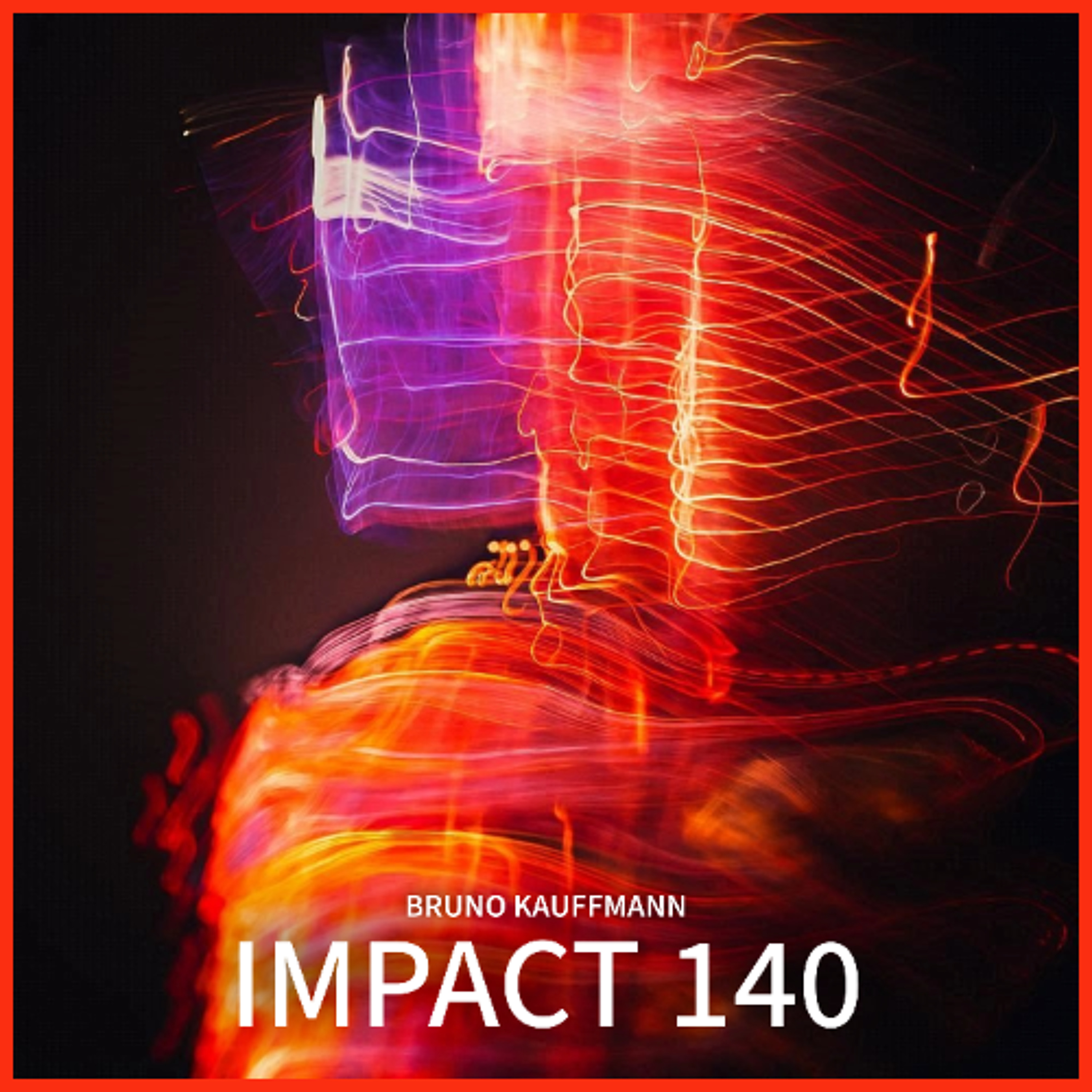 Bruno Kauffmann - Impact 140 (FREE DOWNLOAD) episode artwork