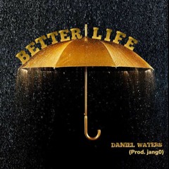 Better Life (prod. jang0)