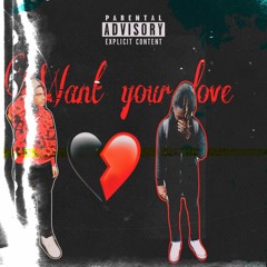 Want your love ft Dae1k!