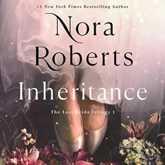 FREE Audiobook 🎧 : Inheritance, By Nora Roberts