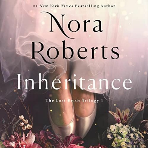 FREE Audiobook 🎧 : Inheritance, By Nora Roberts