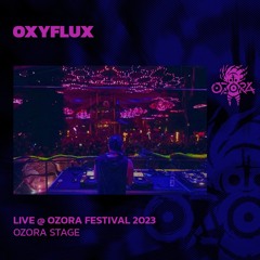 Oxyflux @ Ozora 2023 | Ozora Stage