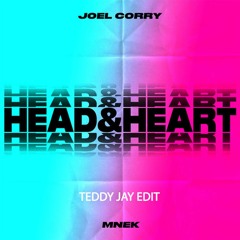 Joel Corry X MNEK - Head & Heart (Teddy Jay Intro Edit)
