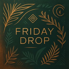 Friday Drop #011 – Weekly DJ Mix of Fresh Tracks